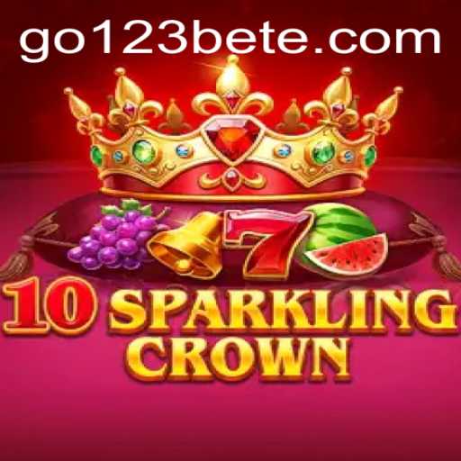 Exploring 10SparklingCrown: A Comprehensive Guide to Thrills in Online Gaming