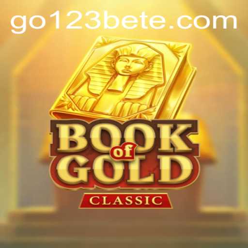 Discover the Thrilling World of BookOfGoldClassic and go123bet